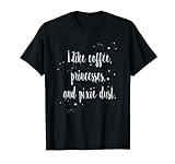 I Like Coffee, Princesses and Pixie Dust - Camiseta para mujer Camiseta